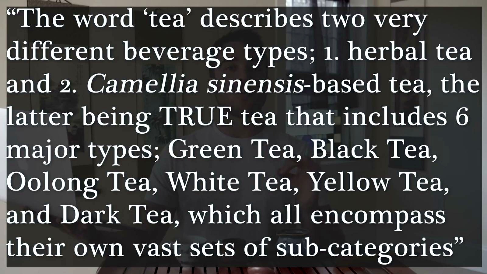 Chapter One of the Tea Masterclass: Terms, Definitions, and Tea Taxonomy discussed in the video